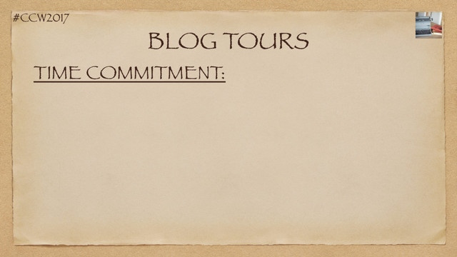 #CCW2017
BLOG TOURS
TIME COMMITMENT:
