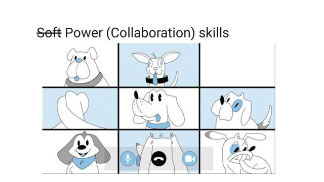 Soft Power (Collaboration) skills
