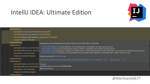 IntelliJ IDEA: Ultimate Edition
@MaritvanDijk77
