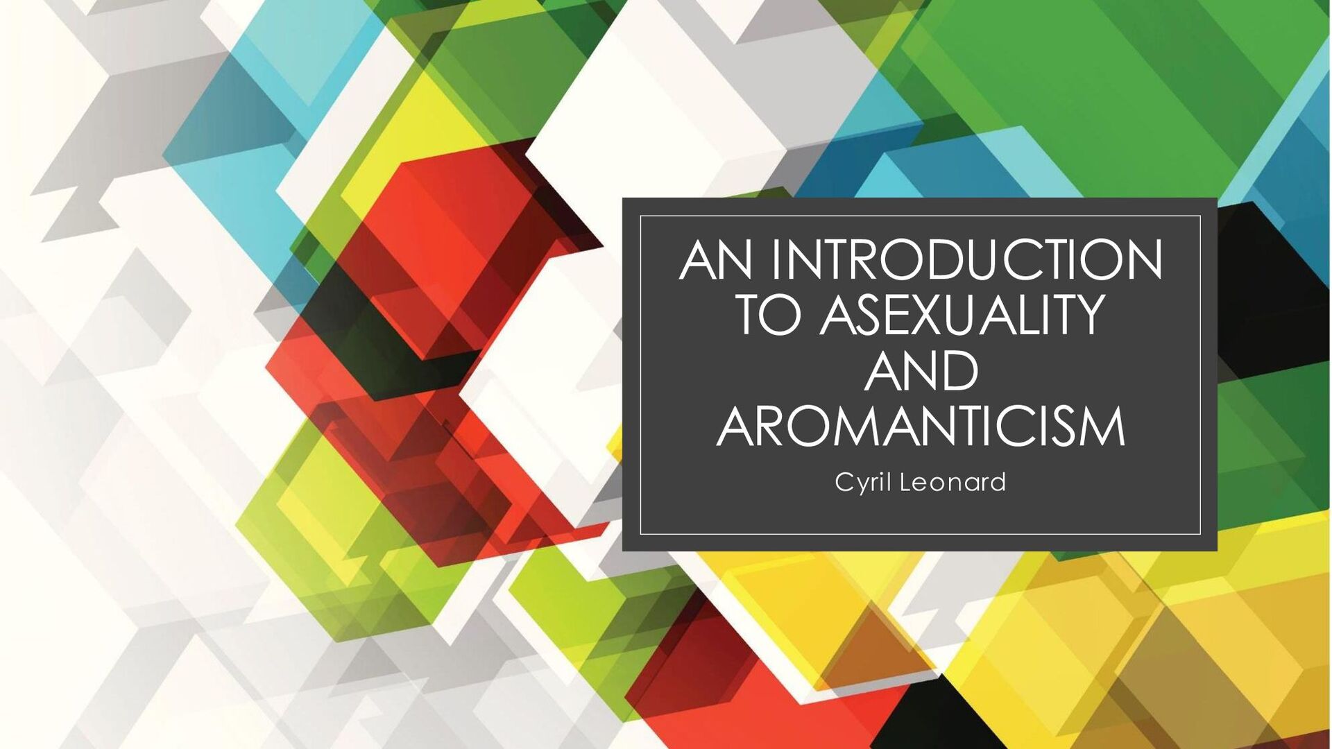 An Introduction To Asexuality And Aromanticism Presentation Speaker Deck 