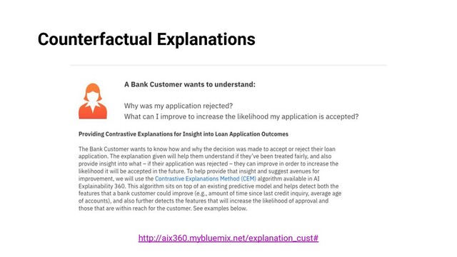 http://aix360.mybluemix.net/explanation_cust#
Counterfactual Explanations
