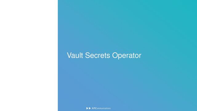 Vault Secrets Operator
