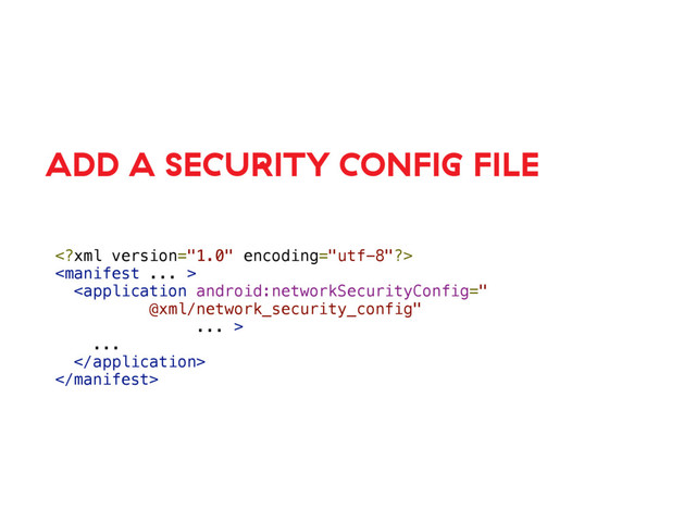 


...


ADD A SECURITY CONFIG FILE

