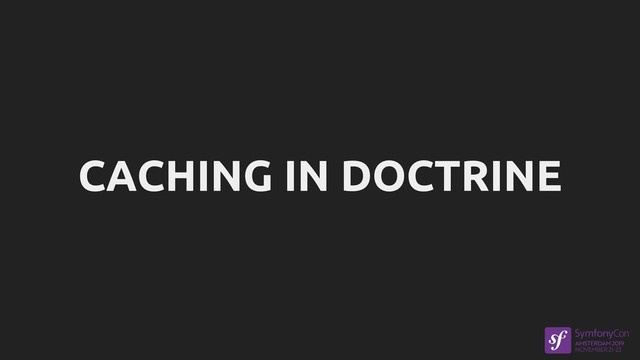 CACHING IN DOCTRINE
