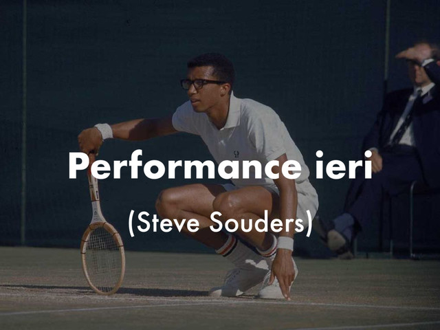 Performance ieri
(Steve Souders)

