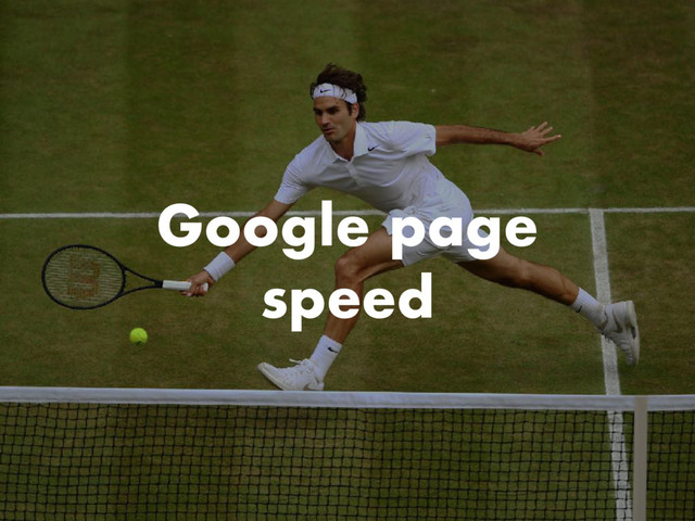 Google page
speed
