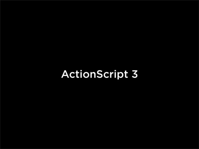 ActionScript 3

