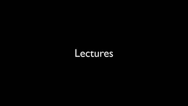 Lectures
