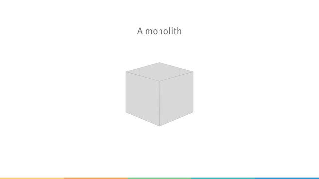 A monolith
