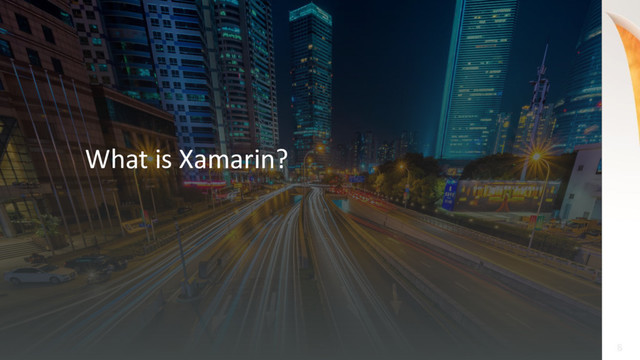 8
8
What is Xamarin?

