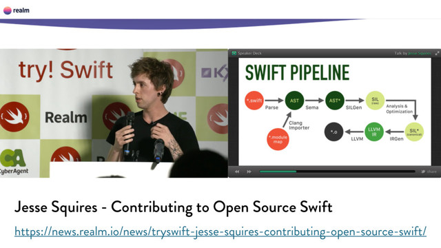 https://news.realm.io/news/tryswift-jesse-squires-contributing-open-source-swift/
Jesse Squires - Contributing to Open Source Swift
