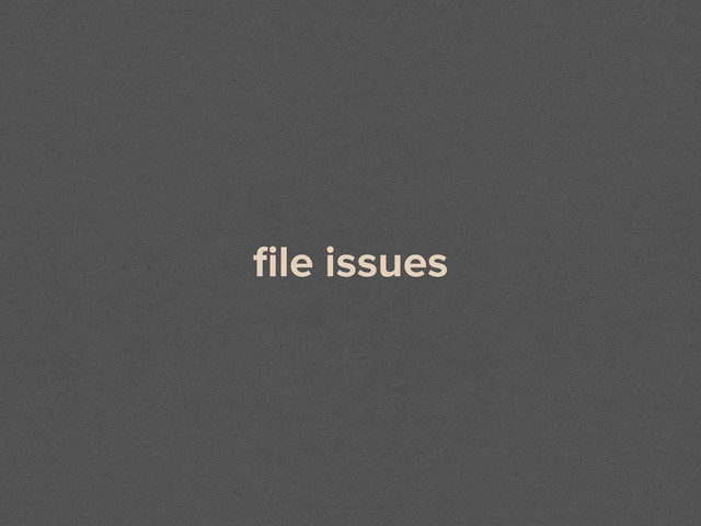 ﬁle issues
