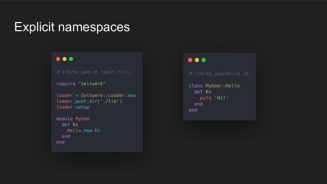 Explicit namespaces
