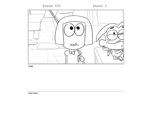 Scene 031 Panel 1
Dialog
Action Notes
