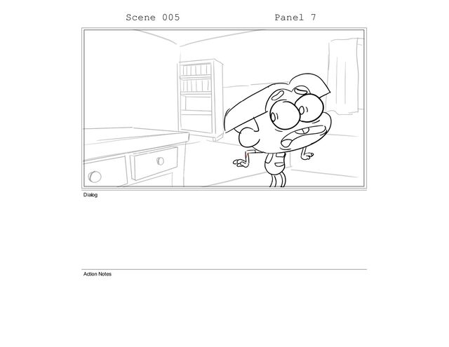 Scene 005 Panel 7
Dialog
Action Notes
