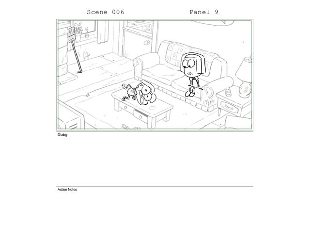 Scene 006 Panel 9
Dialog
Action Notes

