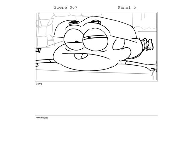 Scene 007 Panel 5
Dialog
Action Notes
