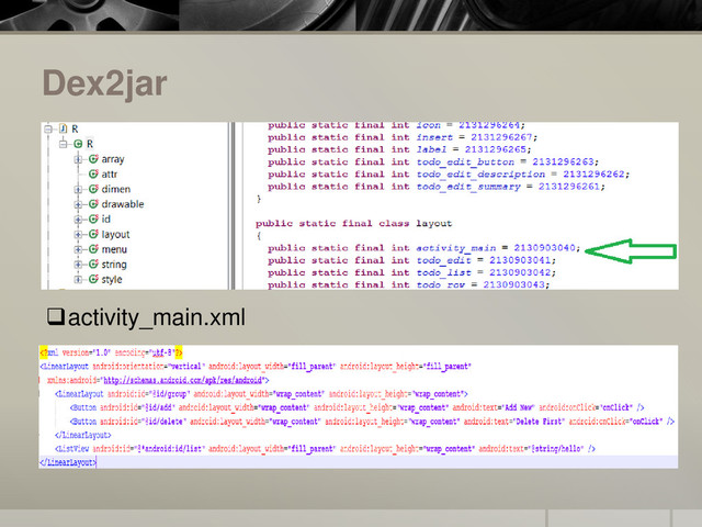 Dex2jar
activity_main.xml
