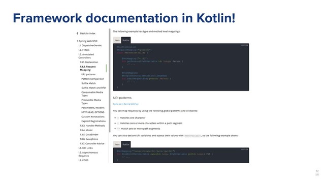 Framework documentation in Kotlin!
12
￼
