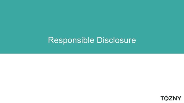 Responsible Disclosure
