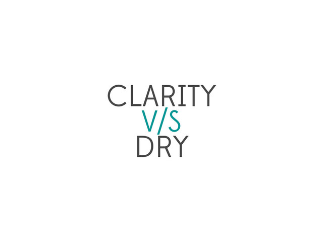 CLARITY
V/S
DRY
