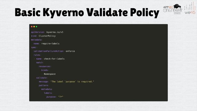 Basic Kyverno Validate Policy
