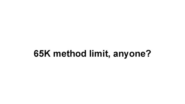 65K method limit, anyone?
