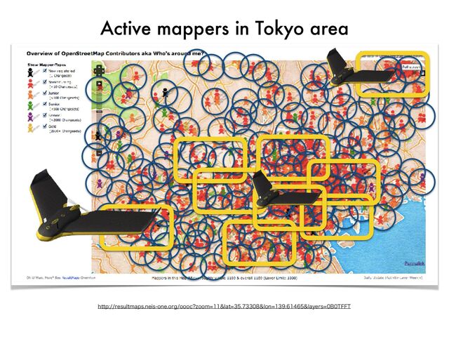 IUUQSFTVMUNBQTOFJTPOFPSHPPPD [PPNMBUMPOMBZFST#5''5
Active mappers in Tokyo area

