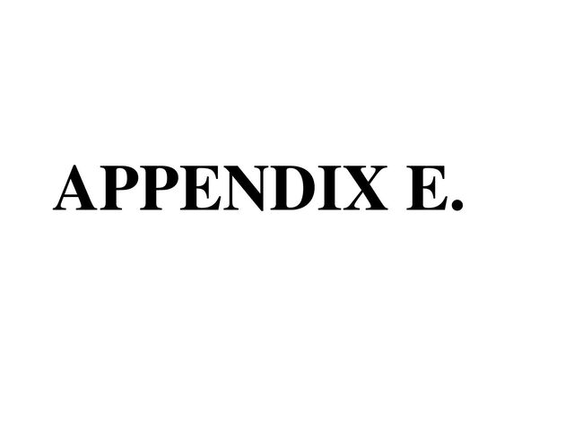 APPENDIX E.
