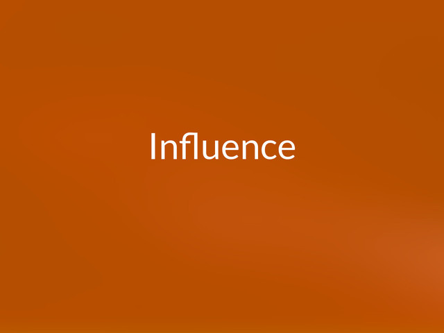 Inﬂuence
