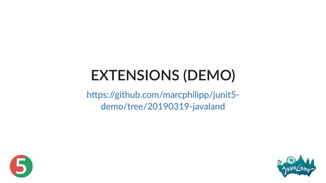 5
EXTENSIONS (DEMO)
h ps:/
/github.com/marcphilipp/junit5‑
demo/tree/20190319‑javaland

