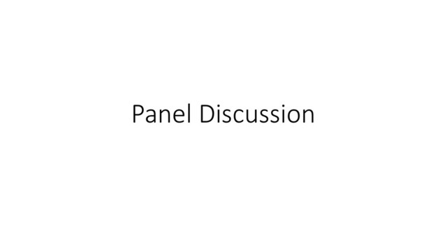 Panel Discussion
