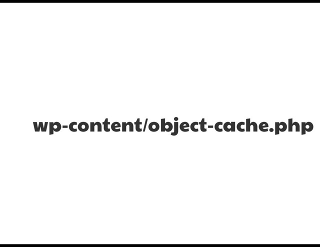 wp-content/object-cache.php
