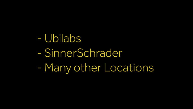 - Ubilabs
- SinnerSchrader
- Many other Locations
