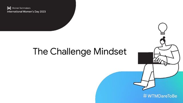 The Challenge Mindset
