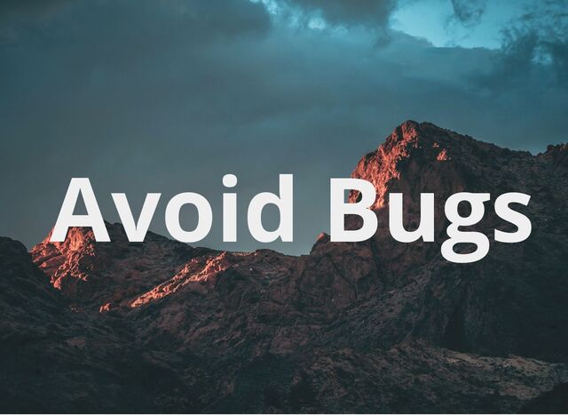 Avoid Bugs
