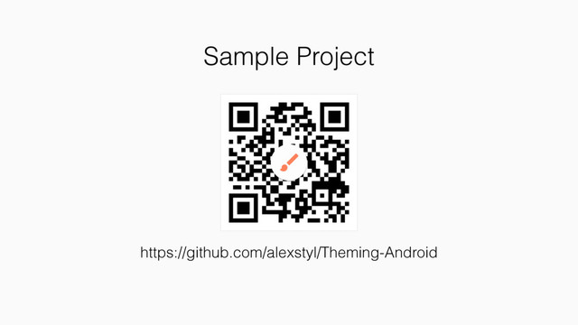 https://github.com/alexstyl/Theming-Android
Sample Project
