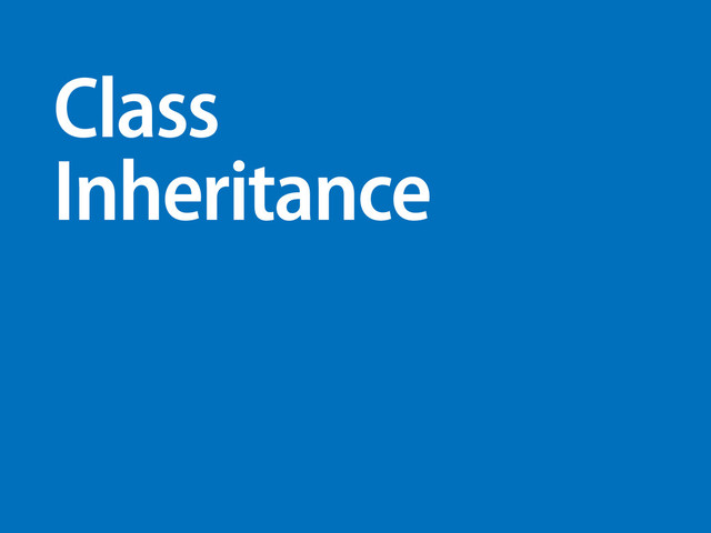 Class
Inheritance
