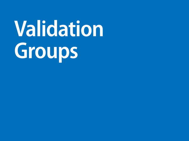 Validation
Groups
