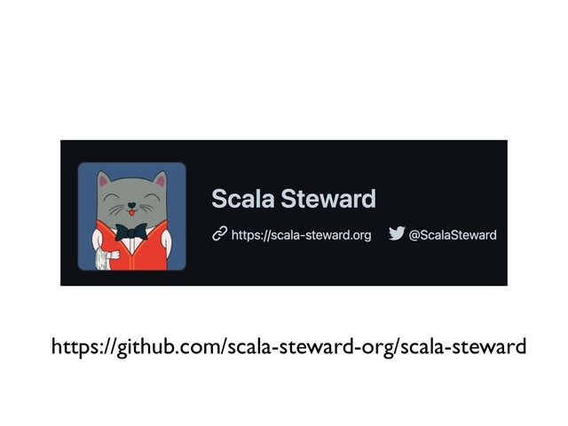 https://github.com/scala-steward-org/scala-steward

