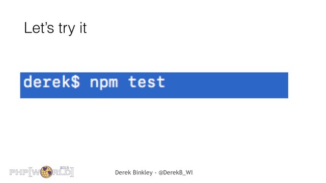 Derek Binkley - @DerekB_WI
Let’s try it
