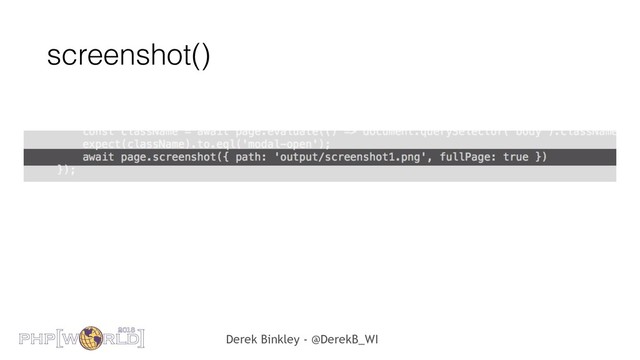 Derek Binkley - @DerekB_WI
screenshot()
