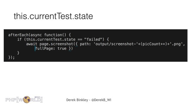 Derek Binkley - @DerekB_WI
this.currentTest.state

