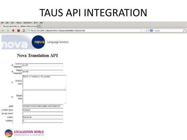 TAUS API INTEGRATION
API, MT, XLIFF, POSTEDITING
ENVIRONMENT DEMO
