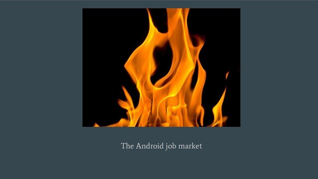 The Android job market
