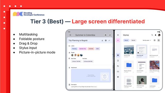 Tier 3 (Best) — Large screen differentiated
● Multitasking
● Foldable posture
● Drag & Drop
● Stylus input
● Picture-in-picture mode
