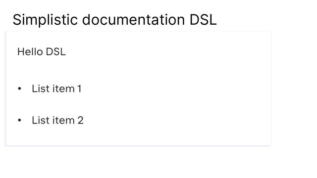 Simplistic documentation DSL
