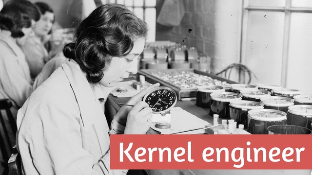 Kernel engineer
