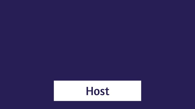 Host
