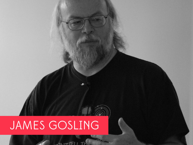 JAMES GOSLING
